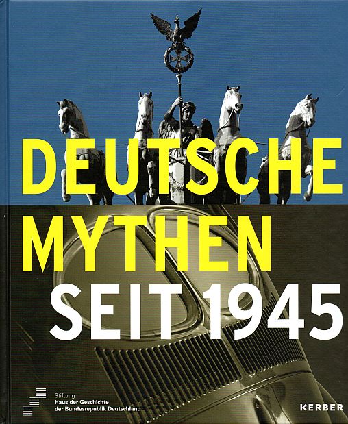 Ausstellungskatalog_Deutsche_Mythen_seit_1945